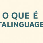 🧩 O Que é Metalinguagem? Veja Exemplos, Curiosidades e Teste Seus Conhecimentos