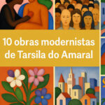 10 obras modernistas de Tarsila do Amaral